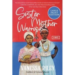Sister Mother Warrior -- Vanessa Riley